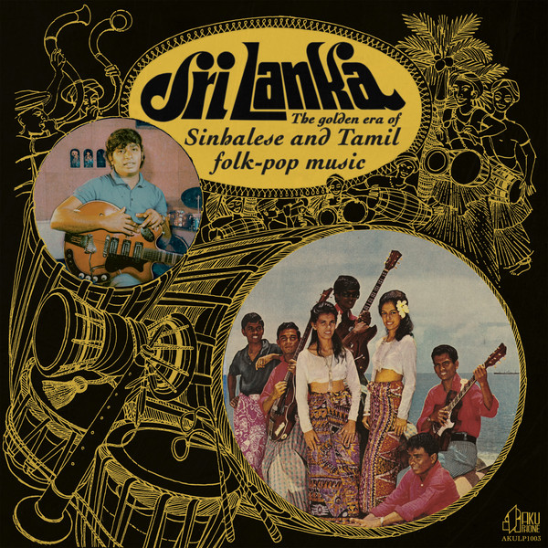Sri Lanka (The Golden Era Of Sinhalese And Tamil Folk-Pop Music)