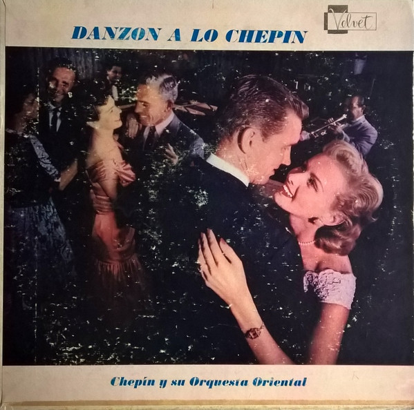 Chepin Y Su Orquesta Oriental