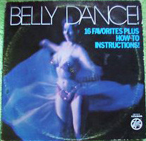 Belly Dance! 16 Favorites Plus How-To Instructions