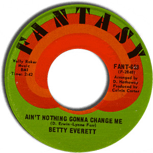 Ain't Nothing Gonna Change Me