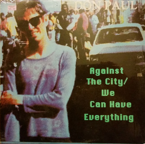 Against The City / We Can Have Everything