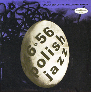 Polish Jazz 1946-1956 vol. 2 – Golden Era of the "Melomani" Group – Polish Jazz Archive Series