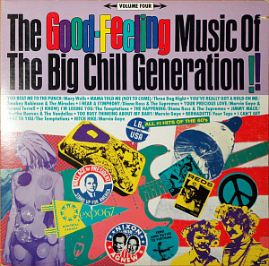 The Good-Feeling Music Of The Big Chill Generation! - Volume Four