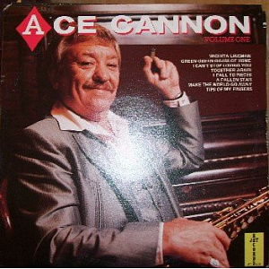 Ace Cannon Volume One