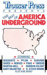 Trouser Press Presents The Best Of America Underground
