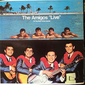 The Amigos "Live" At The Ilikai Hotel, Hawaii