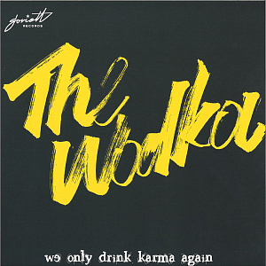 We Only Drink Karma Again