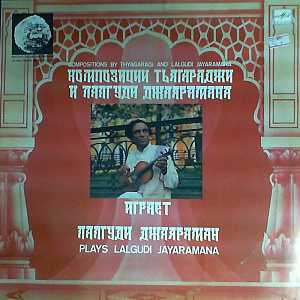 Compositions By Thyagaragi And L. Jayaramana