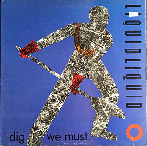 Dig We Must