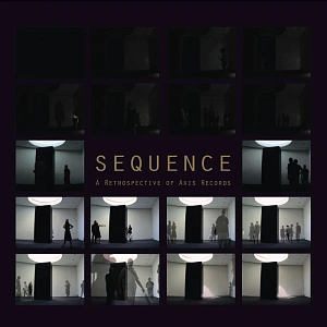 SEQUENCE – A retrospective of Axis Records