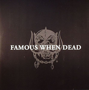 Famous When Dead