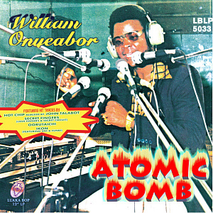 William Onyeabor ‎– Atomic Bomb 