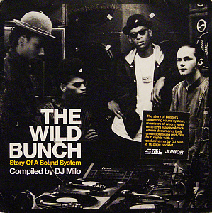 The Wild Bunch (Story Of A Sound System)