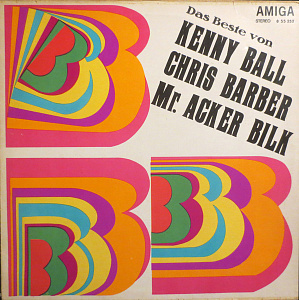 Das Beste Von Kenny Ball, Chris Barber Und Mr. Acker Bilk