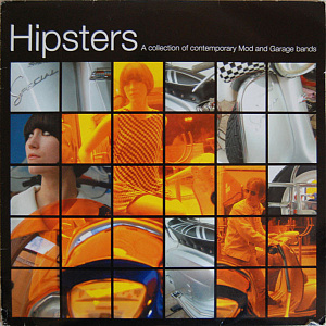 Hipsters - A Collection Of Contemporary Mod And Garage Bands