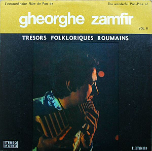 L'Extraordinaire Flûte De Pan De Gheorghe Zamfir = The Wonderful Pan-Pipe Of Gheorghe Zamfir Vol. II