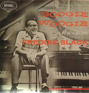 Boogie Woogie (On The 88 By The Great Freddie Slack)