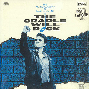 The Cradle Will Rock – Original 1985 Cast Recording